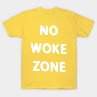 No Woke Zone T-Shirt